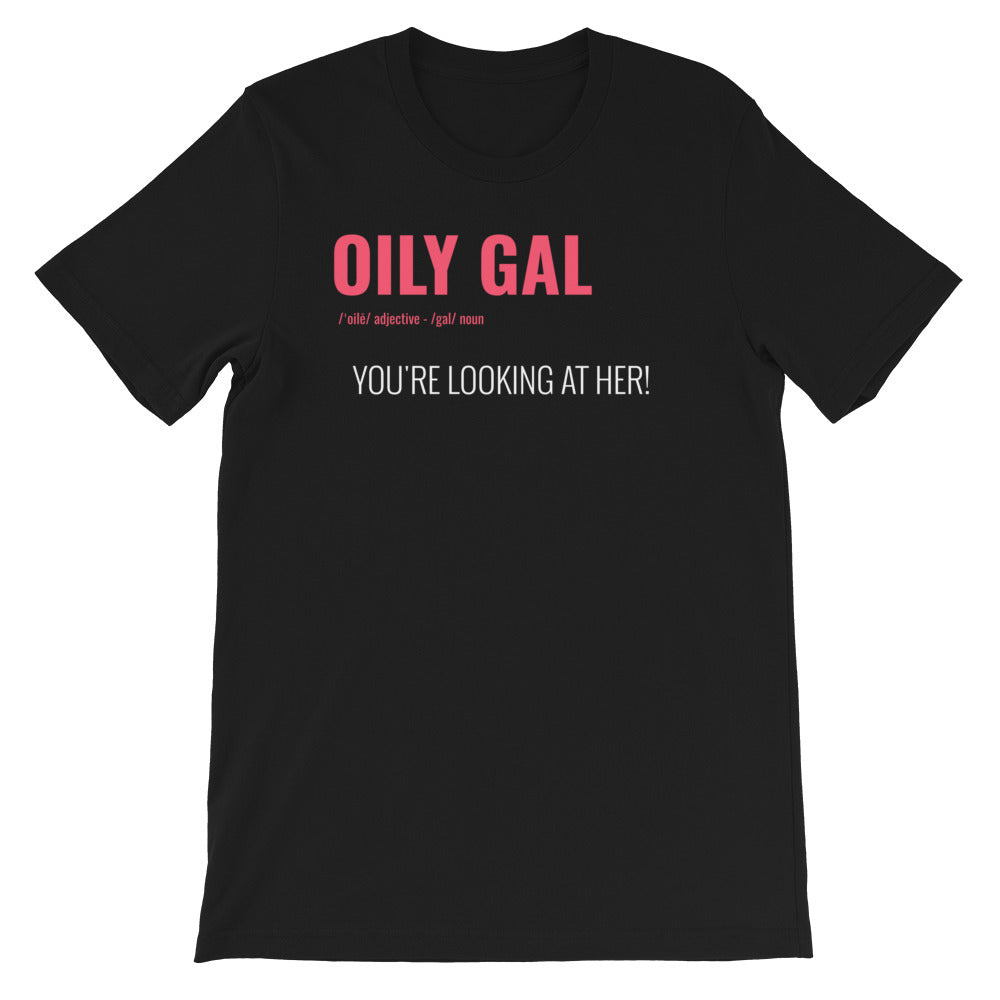 "Oily Gal" T-Shirt