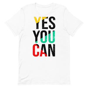 Yes You Can T-Shirt