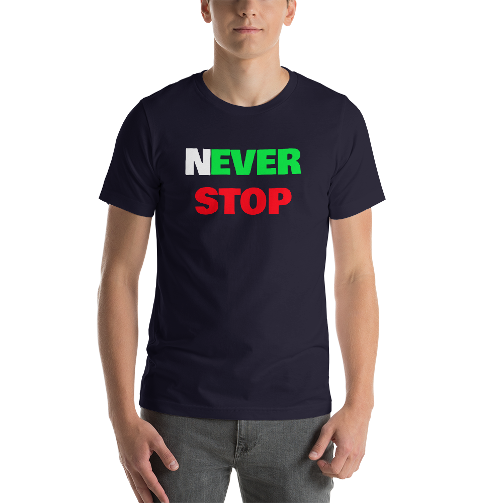 Never Stop T-Shirt