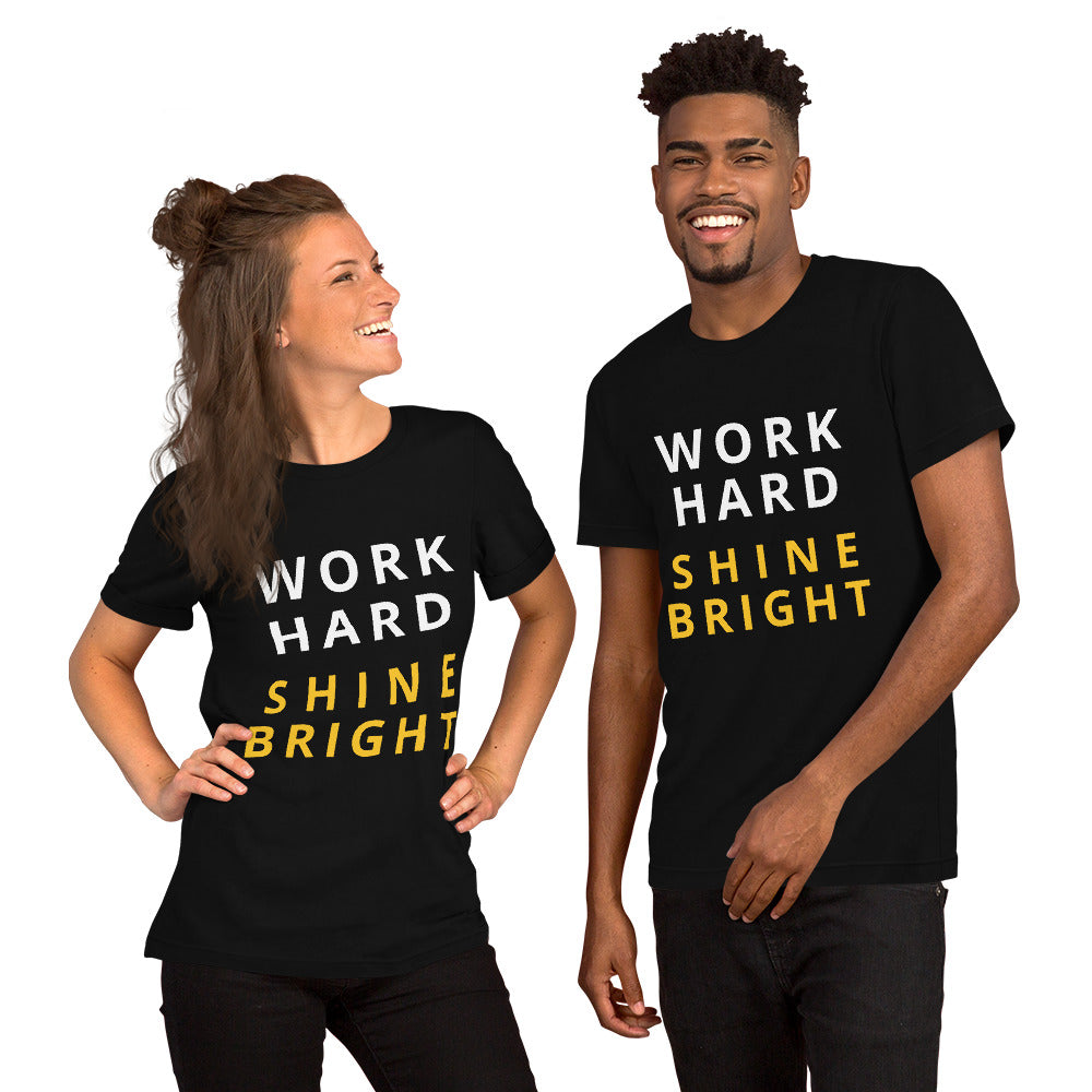 "Work Hard Shine Bright" T-Shirt
