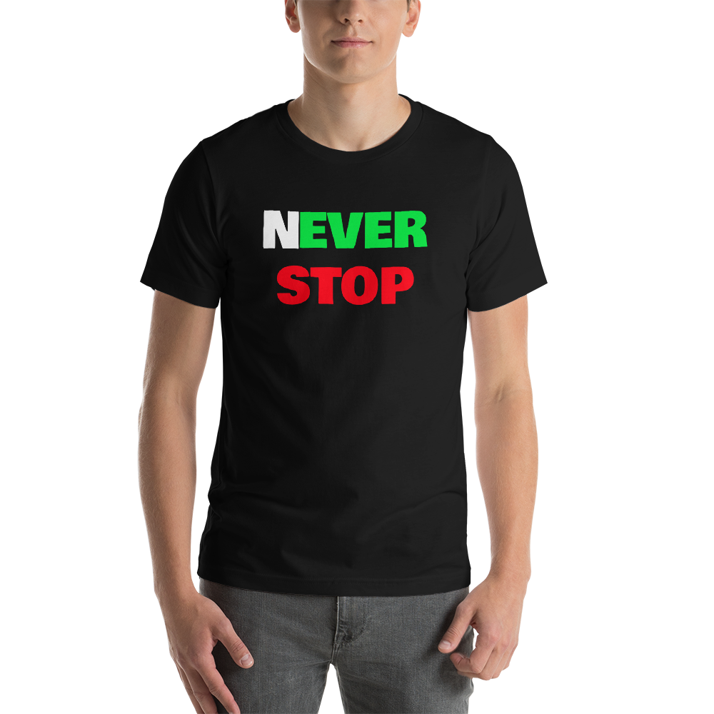 Never Stop T-Shirt